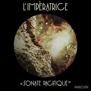 Pochette de Sonate Pacifique (radio edit) de L’Impératrice