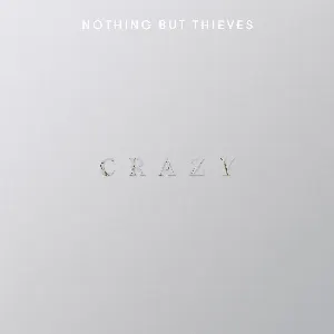 Pochette de Crazy de Nothing But Thieves