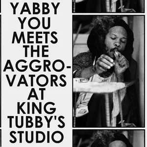 Pochette Dub Prophecy: Yabby You Meets the Aggrovators At King Tubby's Studio