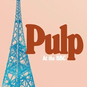 Pochette de 2025-05-29: 6 Music Live Session, BBC Radio Theatre de Pulp