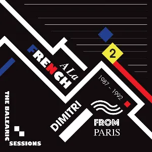 Pochette de A La French The Balearic Sessions 1987-1992 - 2 de Dimitri From Paris