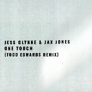 Pochette de One Touch (Todd Edwards remix) de Jess Glynne - Jax Jones