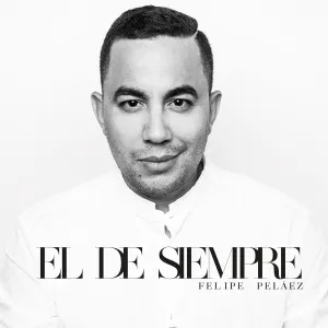 Pochette de EL DE SIEMPRE de Felipe Peláez