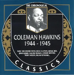 Pochette de The Chronological Classics: Coleman Hawkins 1944-1945 de Coleman Hawkins