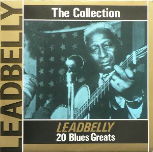 Pochette The Leadbelly Collection: 20 Blues Greats