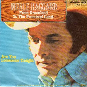 Pochette de From Graceland to the Promised Land / Are You Lonesome Tonight de Merle Haggard