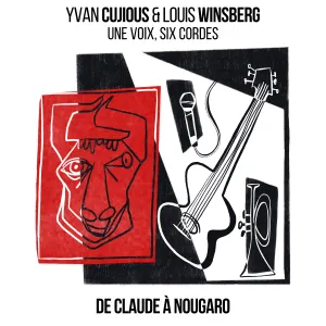 Pochette de Une voix, six cordes - De Claude à Nougaro de Yvan Cujious - Louis Winsberg