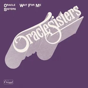 Pochette de Wait For Me de Oracle Sisters