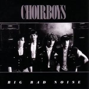 Pochette de Big Bad Noise de Choirboys