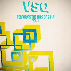 Pochette de VSQ Performs the Hits of 2014, Vol. 1 de Vitamin String Quartet