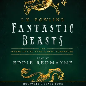 Pochette de Fantastic Beasts and Where to Find Them de J. K. Rowling