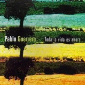 Pochette de Toda la vida es ahora de Pablo Guerrero
