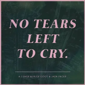 Pochette de No Tears Left To Cry de Alex Goot - Jada Facer