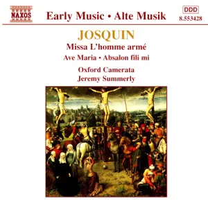 Pochette de Missa L'homme armé de Jeremy Summerly - Oxford Camerata - Josquin des Prez