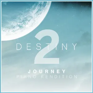 Pochette de Journey (From "Destiny 2" Video Game) [Piano Rendition] de L’Orchestra Cinematique