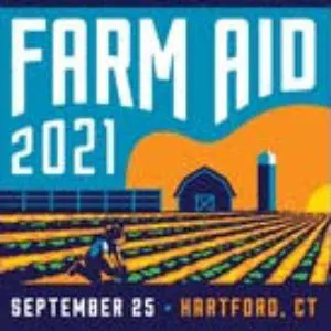 Pochette 2021-09-25: Farm Aid, Hartford, CT