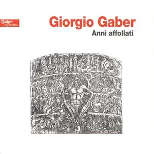 Pochette de Anni affollati de Giorgio Gaber