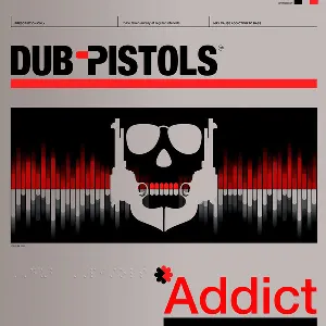 Pochette de Addict de Dub Pistols