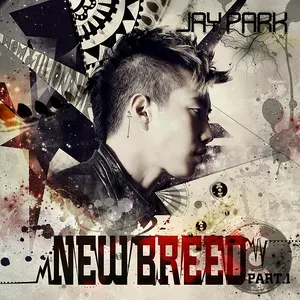 Pochette de New Breed Part 1 de Jay Park