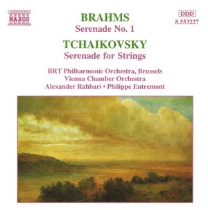 Pochette de Brahms: Serenade no. 1 / Tchaikovsky: Serenade for Strings de Philippe Entremont - Brussels Philharmonic - Wiener Kammerorchester - Alexander Rahbari - Pyotr Ilyich Tchaikovsky - Johannes Brahms