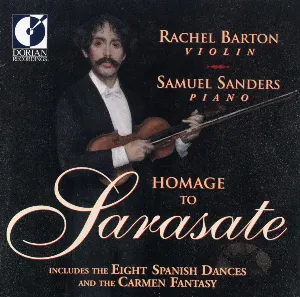 Pochette de Homage to Sarasate de Pablo de Sarasate - Rachel Barton Pine - Samuel Sanders