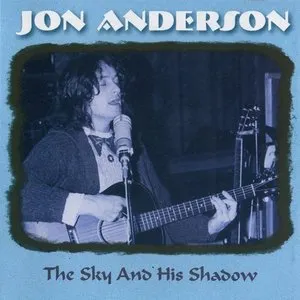 Pochette de The Sky and His Shadow de Jon Anderson