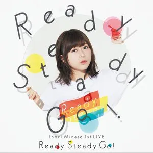 Pochette de Inori Minase 1st LIVE Ready Steady Go! de Inori Minase