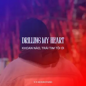 Pochette de Drilling My Heart de An Kun