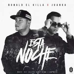 Pochette de Esta noche de Ronald el Killa - Juanka