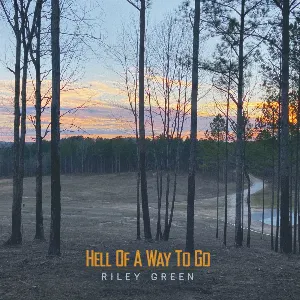 Pochette de Hell Of A Way To Go de Riley Green