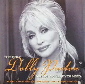Pochette de The Only Dolly Parton Album You’ll Ever Need de Dolly Parton