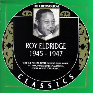 Pochette de The Chronological Classics: Roy Eldridge 1945-1947 de Roy Eldridge