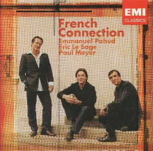Pochette de French Connection de Éric Le Sage - Paul Meyer - Emmanuel Pahud