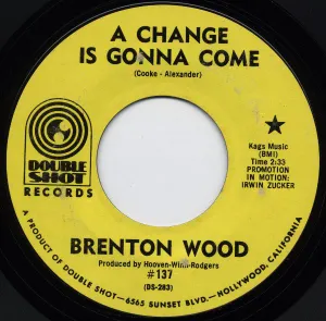 Pochette de A Change Is Gonna Come / Where Were You de Brenton Wood