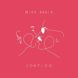 Pochette de Contigo de Mike Bahía