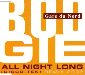 Pochette de Boogie All Night Long (Disco-Tèk) (Remix 2002) de Gare du Nord