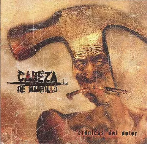 Pochette de Crónicas del dolor de Cabeza de Martillo