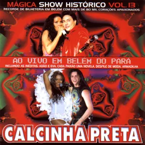 Pochette de Mágica: Show Histórico (Ao Vivo Em Belém Do Pará) - Volume 13 de Calcinha Preta