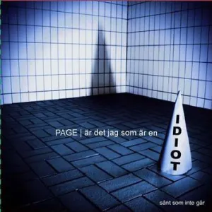 Pochette de Är Det Jag Som Är En Idiot? / Sånt Som Inte Går de Page