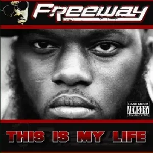 Pochette de This Is My Life de Freeway