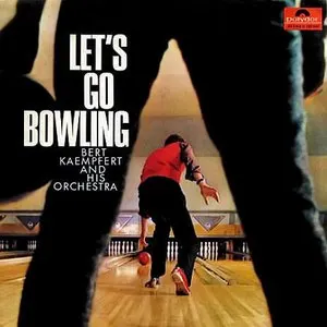 Pochette de Let’s Go Bowling de Bert Kaempfert & His Orchestra