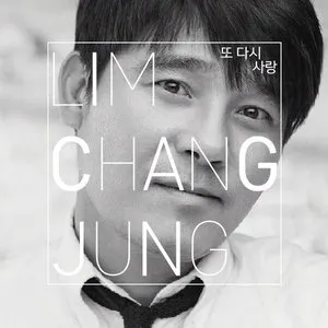 Pochette de 또 다시 사랑 de Lim Chang Jung