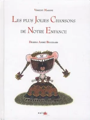Pochette de Les Plus Jolies Chansons de notre enfance de Vincent Malone