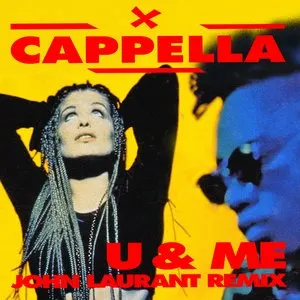 Pochette de U & Me (John Laurant remix) de Cappella
