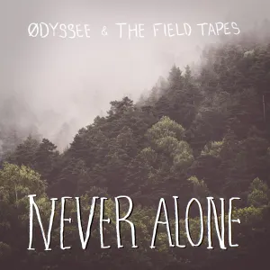 Pochette de Never Alone de ØDYSSEE
