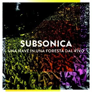 Pochette de Una nave in una foresta dal vivo de Subsonica