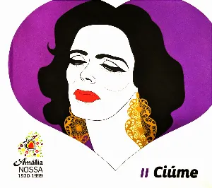 Pochette de Amália nossa: Ciúme de Amália Rodrigues