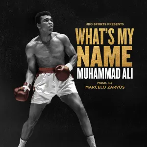 Pochette de What’s My Name: Muhammad Ali: Original Motion Picture Soundtrack de Marcelo Zarvos