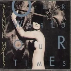Pochette de Our World Our Times de Alannah Myles