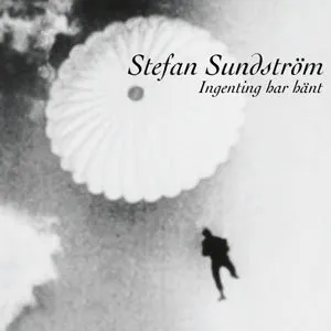 Pochette de Ingenting har hänt de Stefan Sundström
